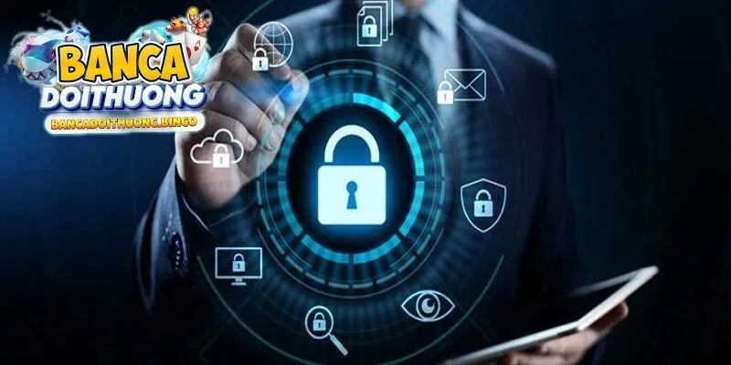 Chính sách bảo mật của Bắn Cá Đổi Thưởng